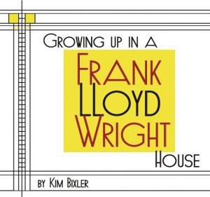 Growing Up In A Frank Lloyd Wright House - Cover